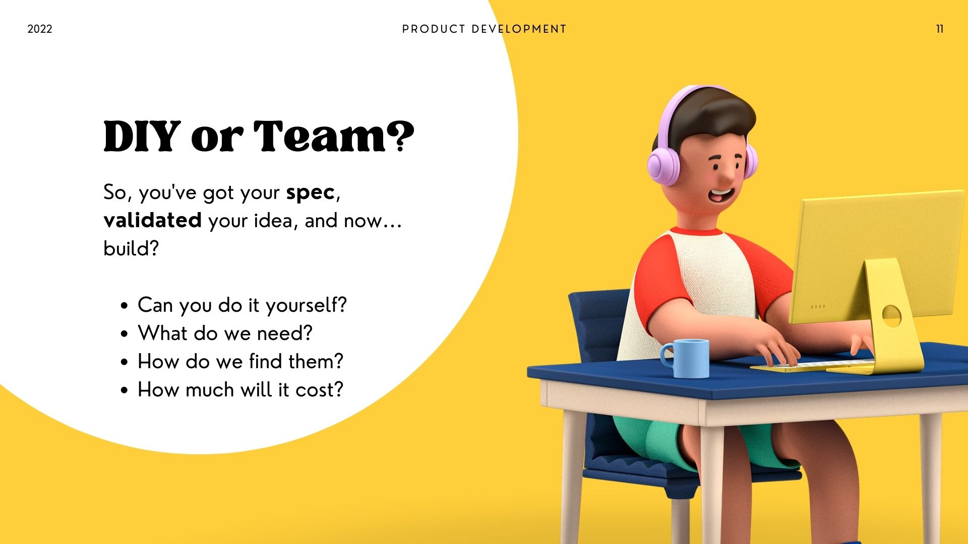 An image asking if DIY or getting a team will help you develop your product
